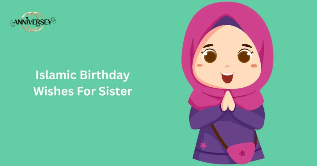 Islamic Birthday Wishes For Sister