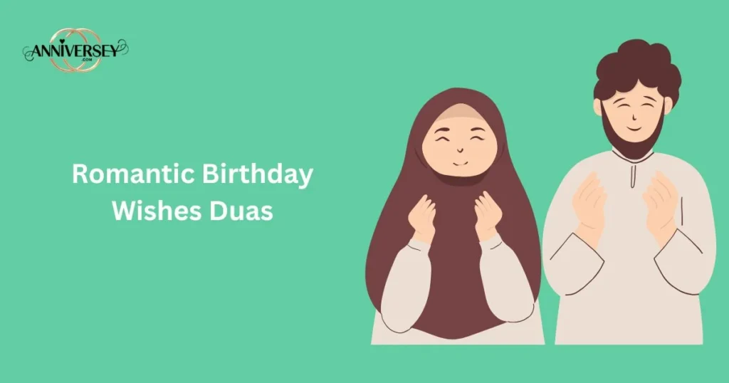 Romantic Birthday Wishes Duas