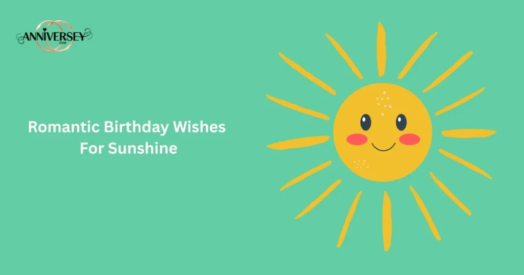 Romantic Birthday Wishes For Sunshine