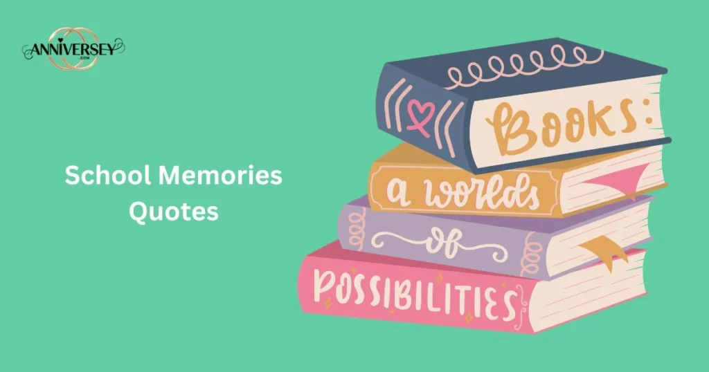 School Memories Quotes
